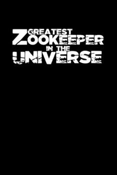 Paperback Greatest Zookeeper in the universe: Hangman Puzzles - Mini Game - Clever Kids - 110 Lined pages - 6 x 9 in - 15.24 x 22.86 cm - Single Player - Funny Book