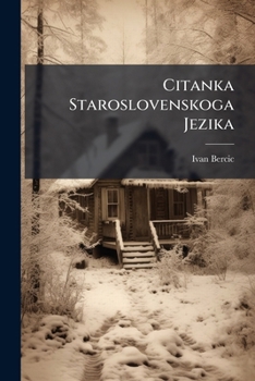 Paperback Citanka Staroslovenskoga Jezika: (lesebuch Der Altslowenischen Sprache.) Book
