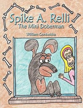 Paperback Spike A. Relli: The Mini Doberman Book