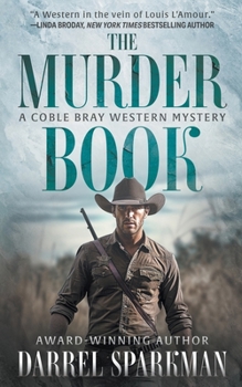 Paperback The Murder Book: A Coble Bray Western Mystery Book