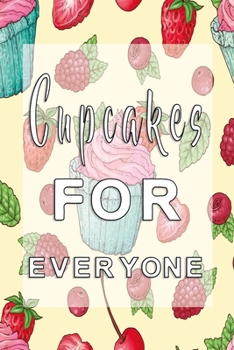 Paperback Cupcakes for Everyone: Dot Grid 6x9 Dotted Bullet Journal and Notebook with fruity Cupcakes 120 Pages Book