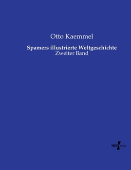Paperback Spamers illustrierte Weltgeschichte: Zweiter Band [German] Book