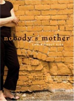 Paperback Nobody's Mother: Life Without Kids Book
