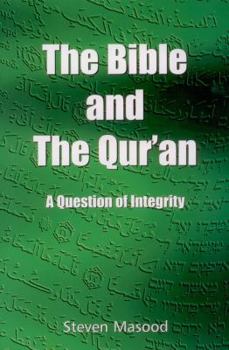 Paperback The Bible and the Qur'an: A Question of Integrity Book