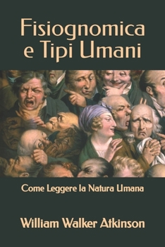 Paperback Fisiognomica e Tipi Umani: Come Leggere la Natura Umana (Italian Edition) [Italian] Book