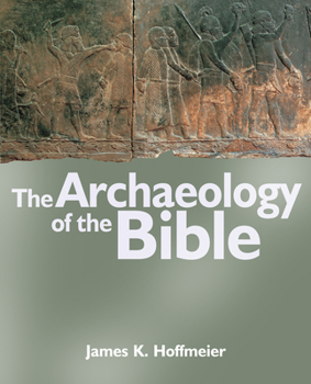 Hardcover The Archaeology of the Bible Book