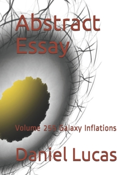 Abstract Essay: Volume 255 Galaxy Inflations