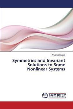 Paperback Symmetries and Invariant Solutions to Some Nonlinear Systems Book