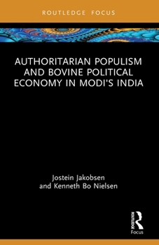 Paperback Authoritarian Populism and Bovine Political Economy in Modi's India Book