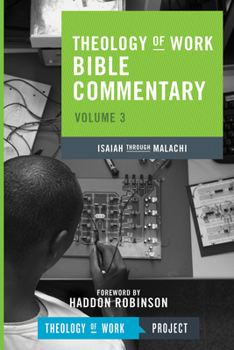 Paperback Theology of Work Bible Commentary, Volume 3: Isaiah Through Malachi Book