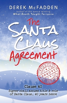 Paperback The Santa Claus Agreement: A Holiday Fable of Magic, Whimsy, and Heart Book