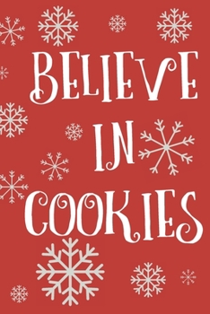 Believe in Cookies: Notebook for lovely christmas bakery