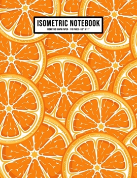 Paperback Orange Isometric Graph Paper Notebook: Orange Isometric Graph Paper Notebook Journal - 110 Pages - Large 8.5 x 11 Book