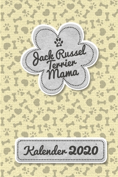Jack Russel Terrier Kalender 2020: Geschenk Wochenplaner,Terminkalender 2020 für Hundebesitzer, Frauchen Herrchen eines Hundes. Lustiger Spruch ... und Planer (German Edition)