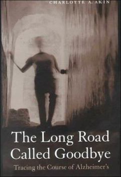 Paperback The Long Road Called Goodbye Book