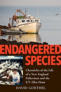 Paperback Endangered Species: Chronicles of the Life of a New England Fisherman and the F/V Ellen Diane Book