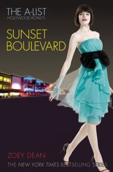 The A-List: Hollywood Royalty #2: Sunset Boulevard - Book #2 of the A-List: Hollywood Royalty