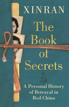 Hardcover The Book of Secrets: A Personal History of Betrayal in Red China Book