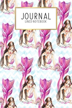 Journal Lined Notebook: Mermaid | Blank Lined Journal | Gratitude Journal | 6" x 9" 100 Pg |Motivational Quotes | Self-Care | Diary | Gift