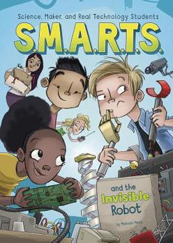 Hardcover S.M.A.R.T.S. and the Invisible Robot Book