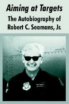 Paperback Aiming at Targets: The Autobiography of Robert C. Seamans, Jr. Book
