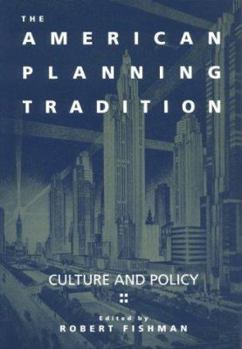 The American Planning Tradition: Culture and Policy (Woodrow Wilson Center Press)