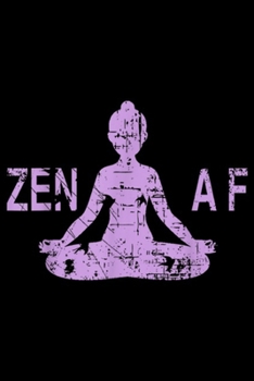 Zen AF: Cute Distressed Zen AF Yoga Funny Gifts For Women Journal/Notebook Blank Lined Ruled 6x9 100 Pages