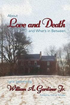 Paperback About Love and Death and What's in Between Book