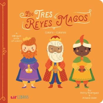 Tres Reyes Magos: Colors - Colores - Book  of the Lil' Libros