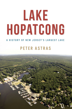 Paperback Lake Hopatcong: A History of New Jersey's Largest Lake Book