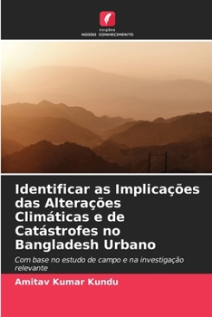 Paperback Identificar as Implicações das Alterações Climáticas e de Catástrofes no Bangladesh Urbano [Portuguese] Book