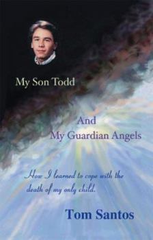 Paperback My Son Todd and My Guardian Angels Book