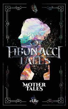 Hardcover Fibonacci Tales: Mother Tales Book