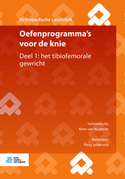 Paperback Oefenprogramma's Voor de Knie: Deel 1: Het Tibiofemorale Gewricht [Dutch] Book