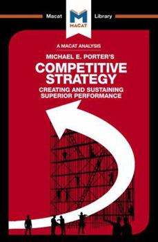 Paperback An Analysis of Michael E. Porter's Competitive Strategy: Techniques for Analyzing Industries and Competitors Book