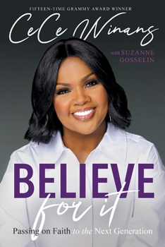 Hardcover Believe for It: Passing on Faith to the Next Generation Book
