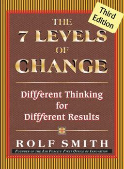 Paperback The 7 Levels of Change: Diffferent Thinking for Diffferent Results Book