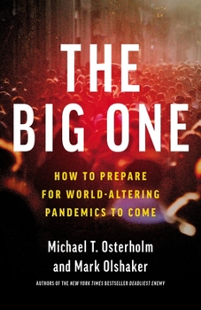 Hardcover The Big One: How to Prepare for World-Altering Pandemics to Come Book