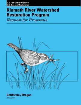 Paperback Klamath River Watershed Restoration Program: Request for Proposals Book