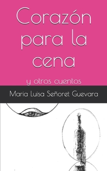 Paperback Corazón para la cena: y otros cuentos [Spanish] Book