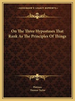On The Three Hypostases That Rank As The Principles Of Things