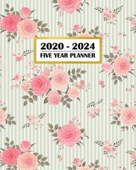 2020-2024 Five Year Planner: Country Floral Rose Pattern | French Provencal Design | 60 Month Calendar and Log Book | Business Team Time Management ... 5 Year - 2020 2021 2022 2023 2024 Calendar)