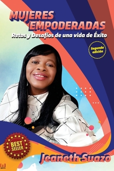 Paperback Mujeres Empoderadas Segunda Edicion: Retos Y Desafios de Una Vida de Exitos [Spanish] Book