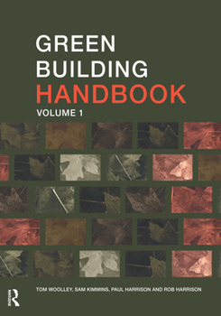 Paperback Green Building Handbook: Volume 1: A Guide to Building Products and their Impact on the Environment Book