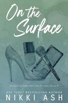 Paperback On the Surface: a second chance, single dad romance Book