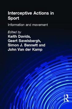 Paperback Interceptive Actions in Sport: Information and Movement Book