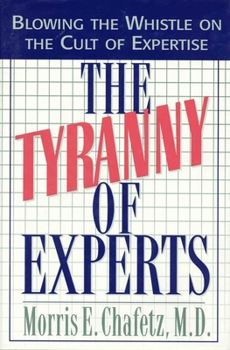 Hardcover The Tyranny of Experts Book