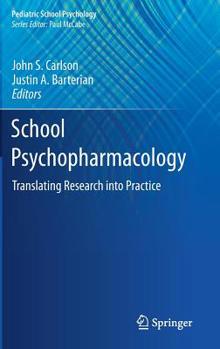 Hardcover School Psychopharmacology: Translating Research Into Practice Book