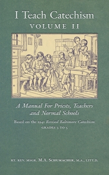 Paperback I Teach Catechism: Volume 2: A Manual for Priests, Teachers and Normal Schools Book