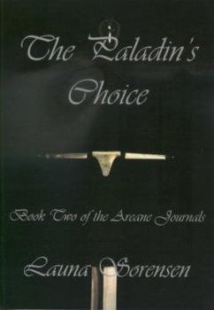 The Paladin's Choice - Book #2 of the Areane Journals
